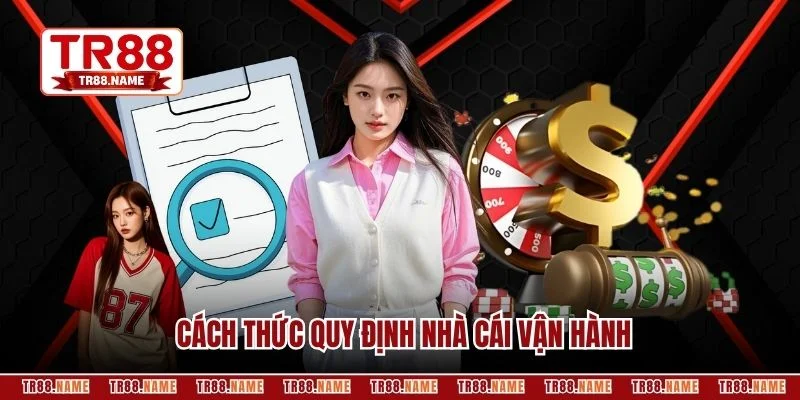 Cách thức quy định nhà cái vận hành